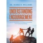 Understanding Encouragement: At the Intersections of Christian Leadership and Positive Psychology - Hardcover