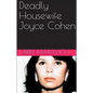 Deadly Housewife Joyce Cohen - Paperback