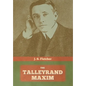 The Talleyrand Maxim - Hardcover