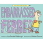 Embarrassed Ferret - Hardcover