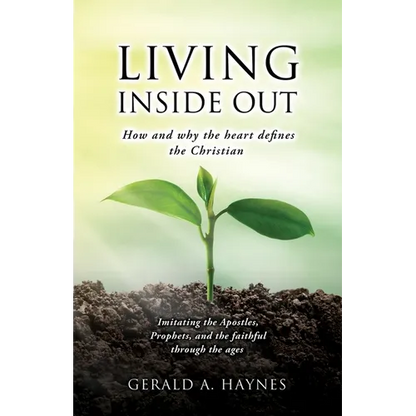 Living Inside Out: How and why the heart defines the Christian - Paperback