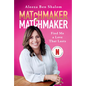 Matchmaker Matchmaker: Find Me a Love That Lasts - Hardcover