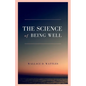 The Science of Being Well - Paperback