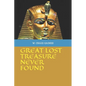Great Lost Treasure Never Found - Paperback