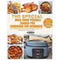The Special Ninja Foodi Possible Cooker Pro Cookbook for Beginners: Over 100 Delicious Ninja Foodi Possible Cooker Pro Recipes for Every Function - Paperback