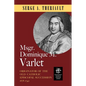 Msgr. Dominique M. Varlet: Originator of the Old Catholic Episcopal Succession 1678-1742 - Paperback