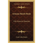 Arizona Sketch Book: Fifty Historical Sketches - Hardcover