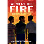 We Were the Fire: Birmingham 1963 - Library Binding