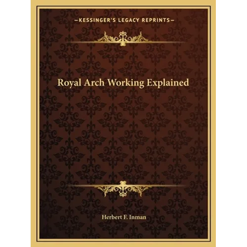 Royal Arch Working Explained - Paperback