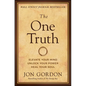 The One Truth: Elevate Your Mind, Unlock Your Power, Heal Your Soul - Hardcover