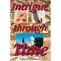 Intrigue Through Time - Paperback