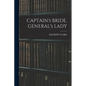 CAPTAIN's BRIDE, GENERAL's LADY - Paperback