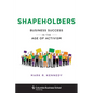 Shapeholders: Business Success in the Age of Activism - Hardcover