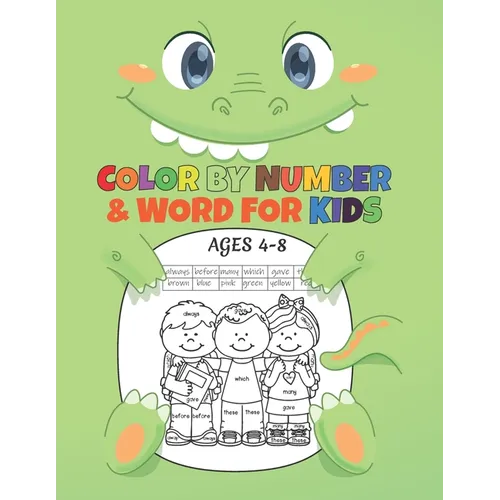 Color by Number & Word For Kids Ages 4-8: Coloring Activity Book, Children Coloring Book with 50 Unique Illustration, Unlimited Fun, Best Gift For Kid - Paperback