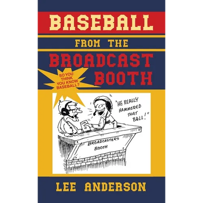 Baseball from the Broadcast Booth: So You Think You Know Baseball? - Hardcover