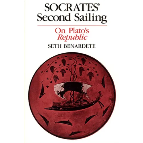 Socrates' Second Sailing: On Plato's Republic - Paperback