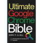 Ultimate Google Chrome Bible: The Essential A-Z Handbook for Everyone - Paperback