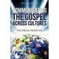 Communicating the Gospel Across Cultures - Paperback