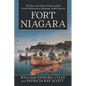 Fort Niagara: The Key to the Inland Oceans and the French Movement to Dominate North America - Paperback
