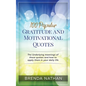 100 Popular Gratitude and Motivational Quotes: The Underlying Meanings of These Quotes and How to Apply Them in Your Daily Life - Paperback