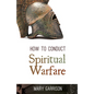 How to Conduct Spiritual Warfare - Paperback
