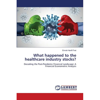 What happened to the healthcare industry stocks? - Paperback