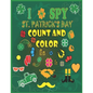 I Spy St. Patrick's Day Count and Color: Counting, Shape and Color Games - Paperback