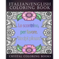 Italian / English Coloring Book: 30 Page Italian /English Phrase Coloring Pages. A Brilliant Stress Relief Adult Coloring Book. Fantastic To Take On H - Paperback