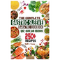 The Complete Gastric Sleeve Bariatric Cookbook: Quick and Easy; Essential Healthy Recipe Guideline for Gastric Bariatric Bypass surgery Within 250+ Me - Paperback