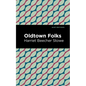 Oldtown Folks - Hardcover