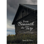 From Beneath the Tarp: A story of Abuse and Redemption - Hardcover