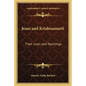 Jesus and Krishnamurti: Their Lives and Teachings - Paperback