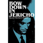 Bow Down in Jericho - Paperback