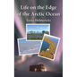 Life on the Edge of the Arctic Ocean - Hardcover