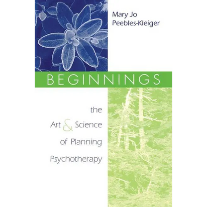 Beginnings: The Art and Science of Planning Psychotherapy - Paperback