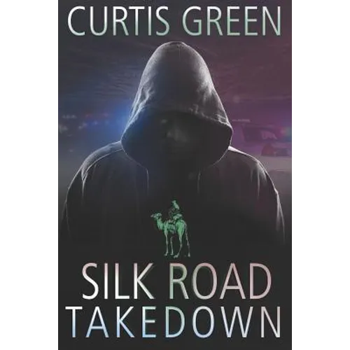 Silk Road Takedown - Paperback