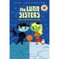 The Luna Sisters Battle for the Moon Blossom - Hardcover