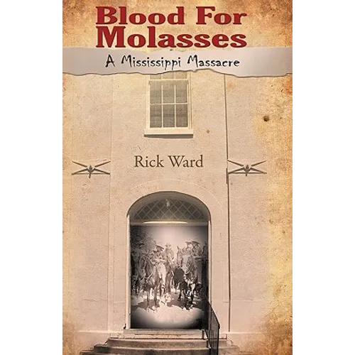 Blood for Molasses: A Mississippi Massacre - Paperback