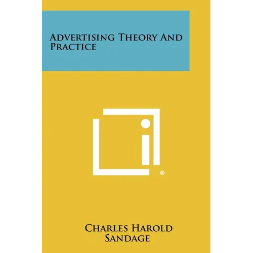 Advertising Theory and Practice - Paperback
