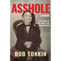 Asshole: A Memoir Wild Stories of Trauma, Truths, and Transformation - Paperback