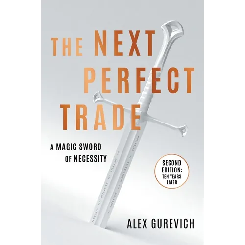 The Next Perfect Trade: A Magic Sword of Necessity - Paperback