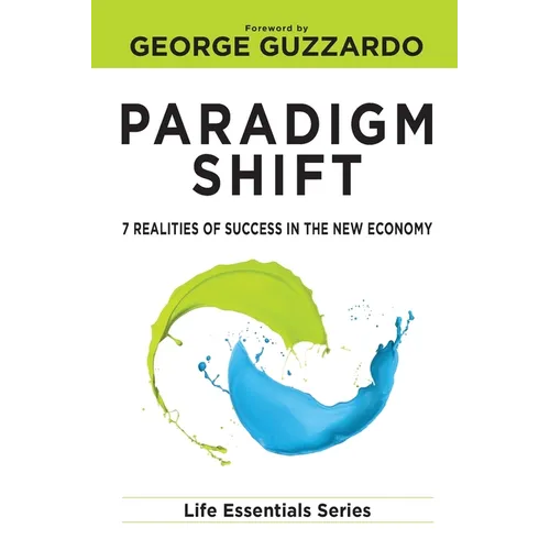 Paradigm Shift: 7 Realities of Success in the New Economy - Paperback