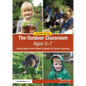 The Outdoor Classroom Ages 3-7: Using Ideas from Forest Schools to Enrich Learning - Paperback