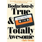 Bodaciously True & Totally Awesome: Episode I, Bad Boy - Paperback