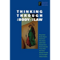 Thinking Through the Body of the Law - Paperback