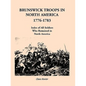 Brunswick Troops in North America, 1776-1783: Index of Soldiers Who Remained in North America - Paperback