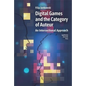 Digital Games and the Category of Auteur: An Intersectional Approach - Paperback