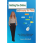 Getting You Online and Keeping You There: A Look at Today's Interactive Marketing and Technology - Paperback