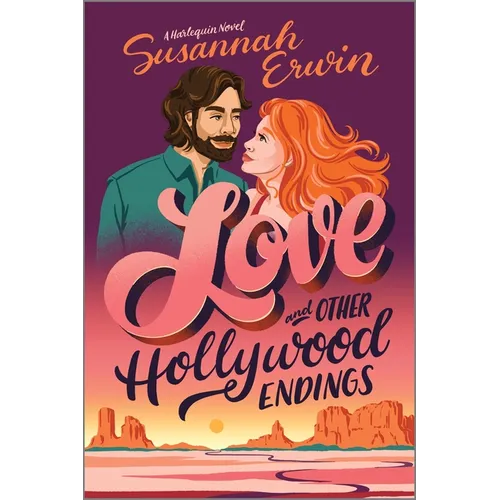 Love and Other Hollywood Endings: A Spicy Cinematic Enemies to Lovers Romance - Paperback