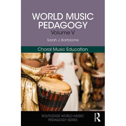 World Music Pedagogy, Volume V: Choral Music Education - Paperback